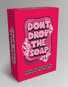 Don t Drop the Soap